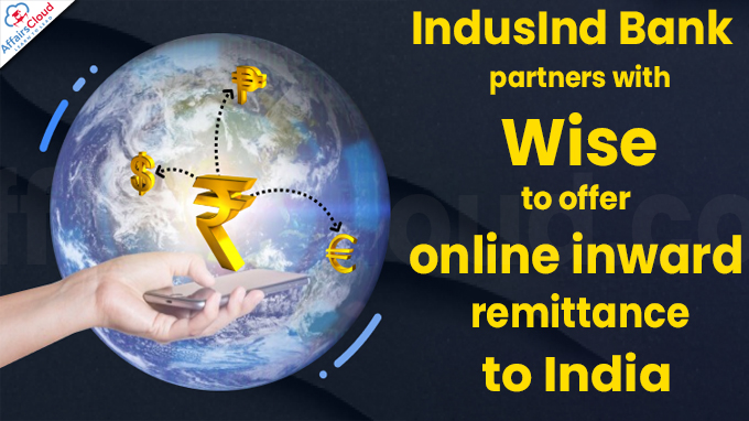 IndusInd Bank partners with Wise to offer online inward remittance to India