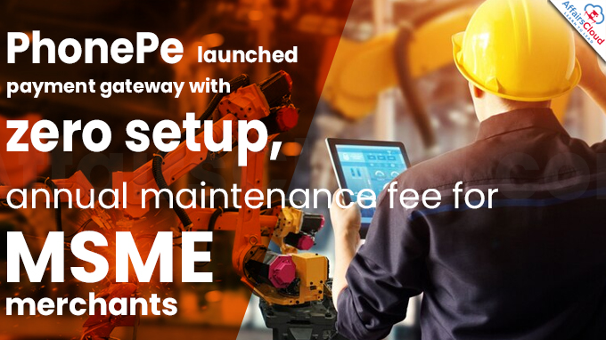 PhonePe launches payment gateway with zero setup, annual maintenance fee for MSME merchants