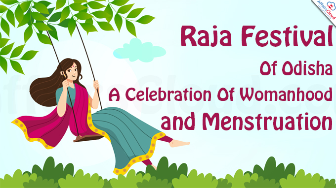 Raja Festival Of Odisha A Celebration Of Womanhood and Menstruation