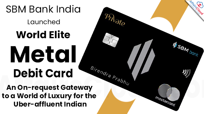 SBM Bank India Launches World Elite Metal Debit Card