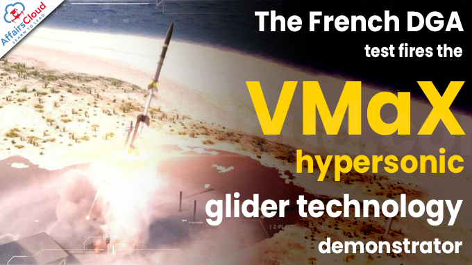 The French DGA test fires the VMaX hypersonic glider technology demonstrator