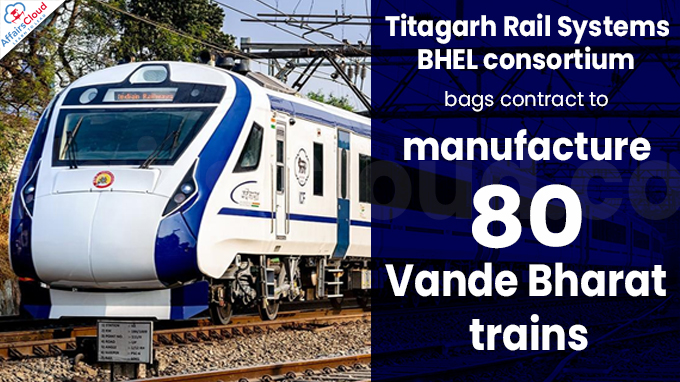 Titagarh Rail Systems-BHEL consortium bags contract to manufacture 80 Vande Bharat trains