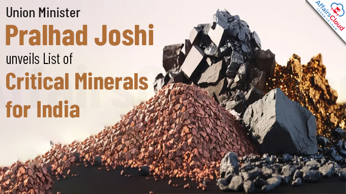 Union Minister Pralhad Joshi unveils List of “Critical Minerals for India”