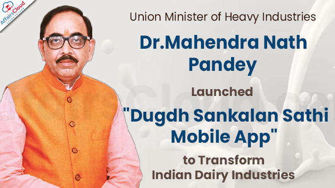 Union Minister of Heavy Industries Dr.Mahendra Nath Pandey Launches Dugdh Sankalan Sathi Mobile App