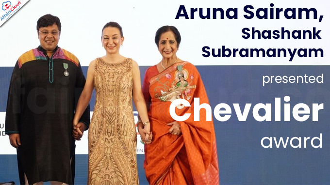 Aruna Sairam, Shashank Subramanyam presented Chevalier award