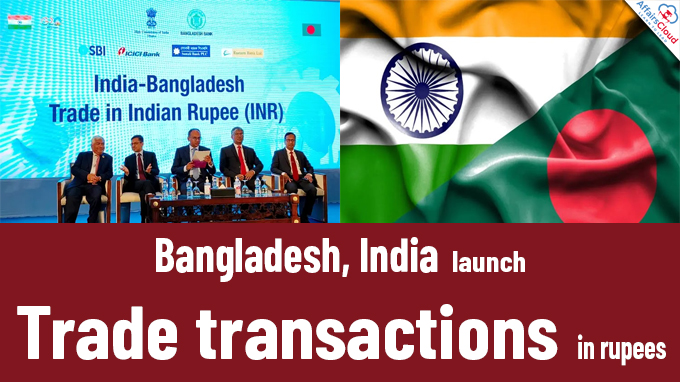 Bangladesh, India launch trade transactions in rupees