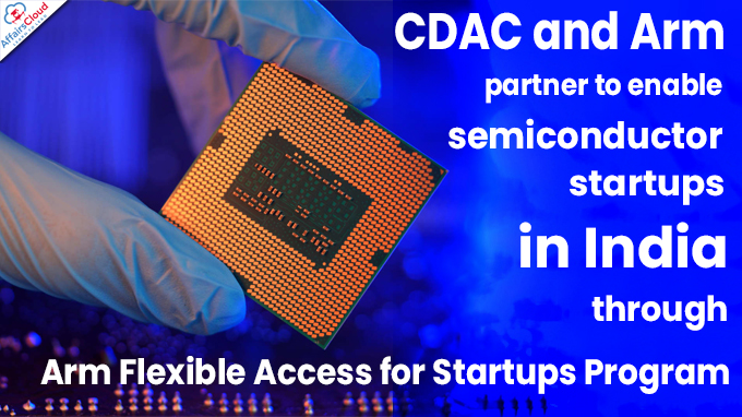 CDAC and Arm partner to enable semiconductor startups