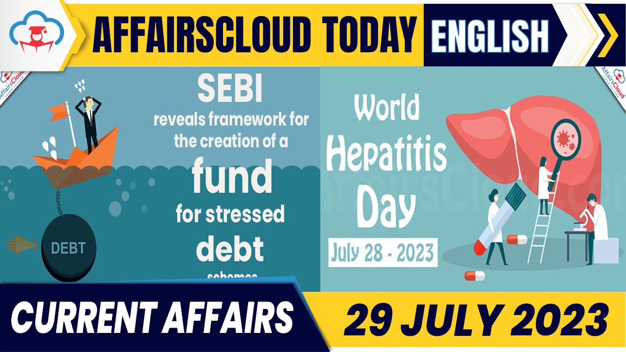 Current Affairs 29 July 2023 English
