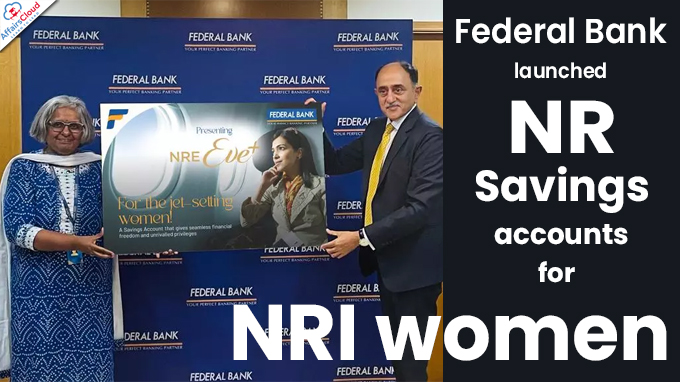 Federal Bank launches NR savings accounts for NRI women