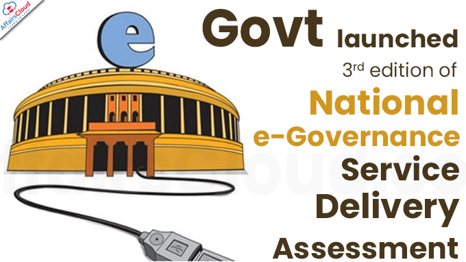 Govt launches 3rd edition of National e-Governance Service Delivery Assessment