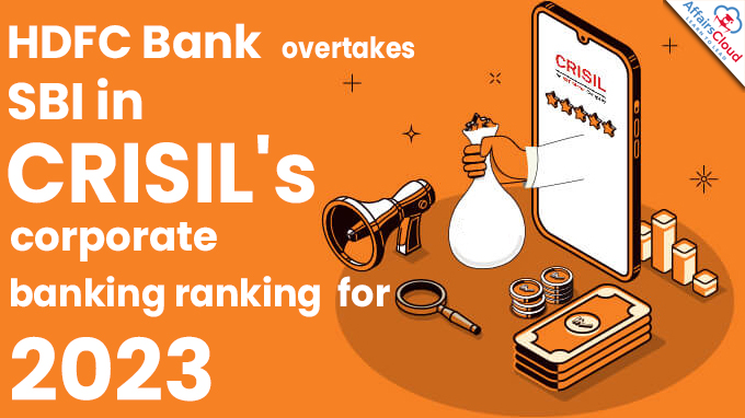 HDFC Bank overtakes SBI in CRISIL's corporate banking ranking for 2023