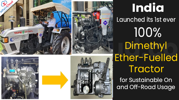 India Launches its 1st ever 100% Dimethyl Ether-Fuelled Tractor