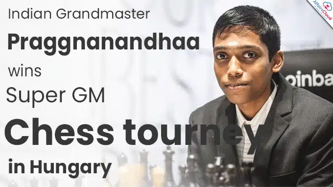 Indian GM Praggnanandhaa wins Super GM chess tourney in Hungary