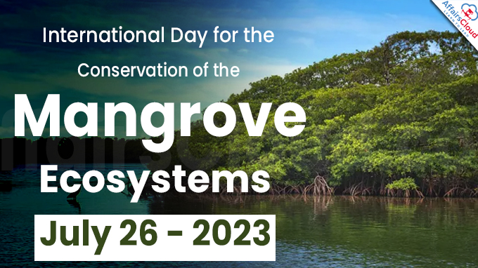 International Day for the Conservation of the Mangrove Ecosystems - July 26 2023