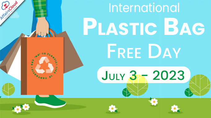 International Plastic Bag Free Day - July 3 2023