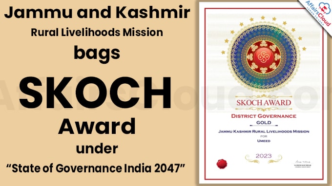 Jammu and Kashmir Rural Livelihoods Mission bags SKOCH Award under “State of Governance India 2047”