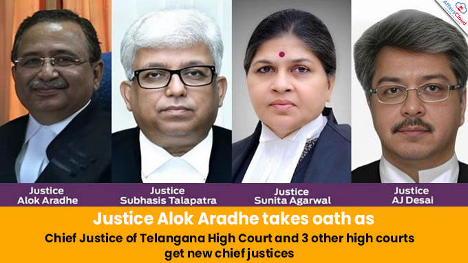 Justice Alok Aradhe takes oath as Chief Justice of Telangana High Court and 3 other high courts get new chief justices