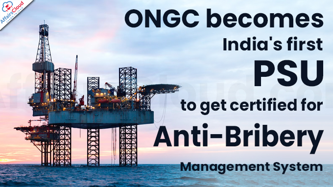 ONGC becomes India's first PSU to get certified for Anti-Bribery Management System