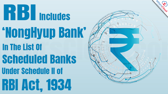 RBI Includes ‘NongHyup Bank’ In The List Of Scheduled Banks