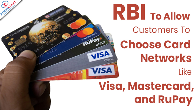 RBI To Allow Customers To Choose Card Networks Like Visa, Mastercard, And RuPay