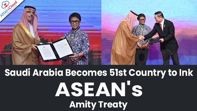 Saudi Arabia Becomes 51st Country to Ink ASEAN's Amity Treaty