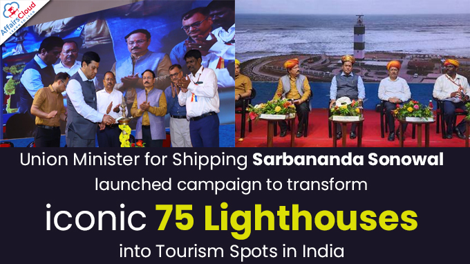 Shri Sarbananda Sonowal launches campaign to transform iconic 75 Lighthouses