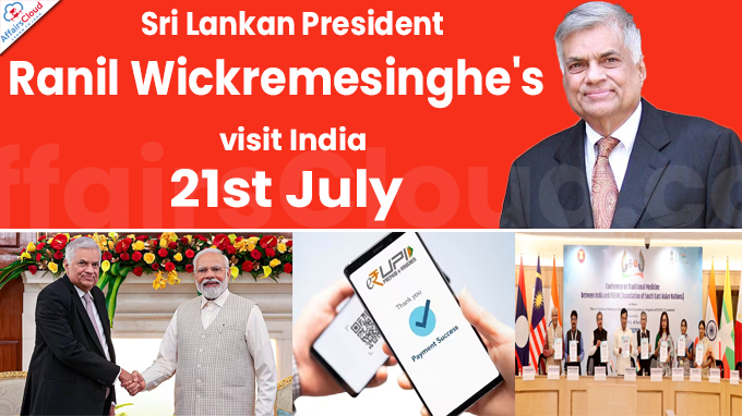 Sri Lankan President Ranil Wickremesinghe's visit to India on 21st July