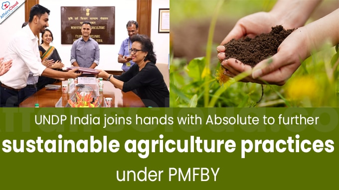 UNDP India joins hands with Absolute to further sustainable agriculture practices under PMFBY