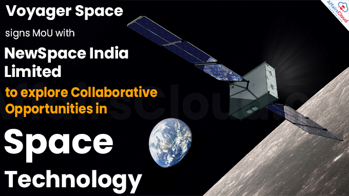 Voyager Space signs MoU with NewSpace India Limited to explore Collaborative Opportunities in Space Technology