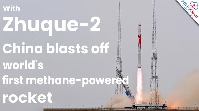 With Zhuque-2, China blasts off world's first methane-powered rocket