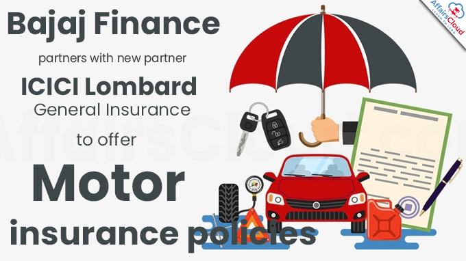 Bajaj Finance partners with new partner ICICI Lombard General Insurance to offer motor insurance policies