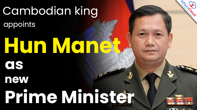 Cambodian king appoints Hun Manet as new PM