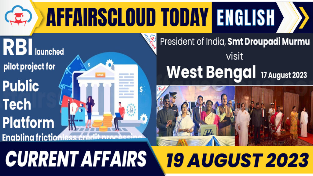 Current Affairs 19 August 2023