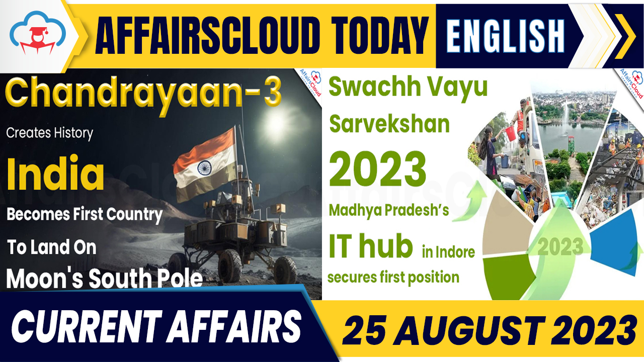 Current Affairs 25 August 2023 English