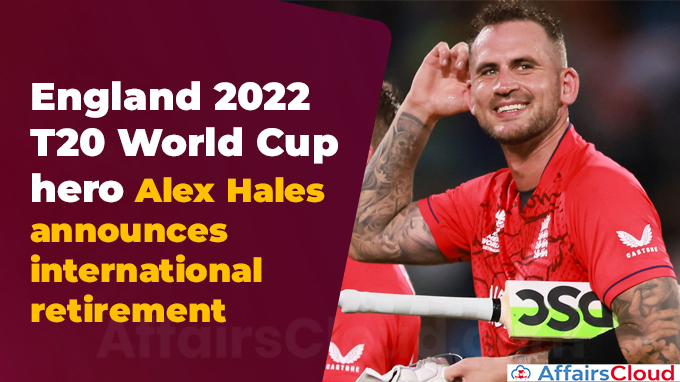 England 2022 T20 World Cup hero Alex Hales
