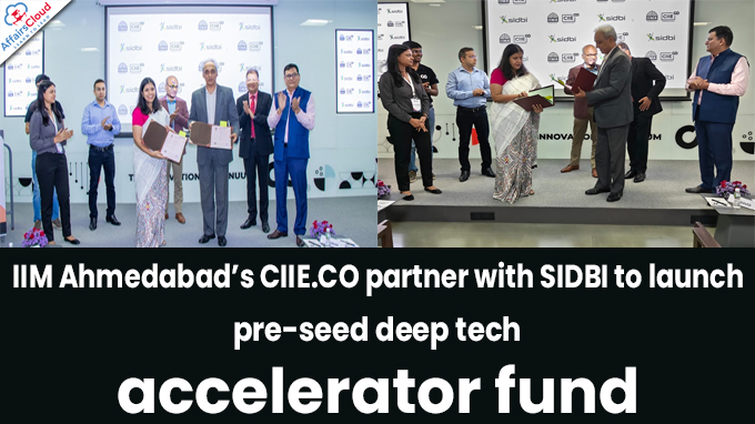IIM Ahmedabad’s CIIE.CO partner with SIDBI to launch pre-seed deep tech accelerator fund