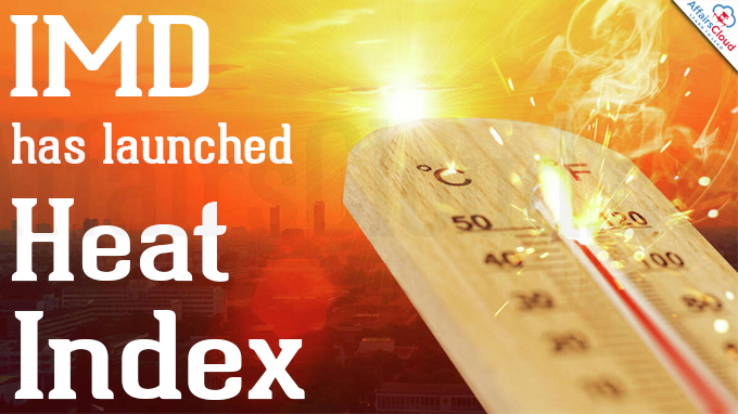 IMD has launched Heat Index