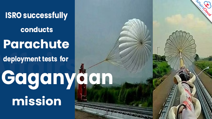 ISRO successfully conducts parachute deployment tests for Gaganyaan mission