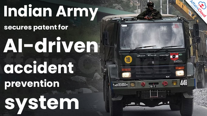 Indian Army secures patent for AI-driven accident prevention system