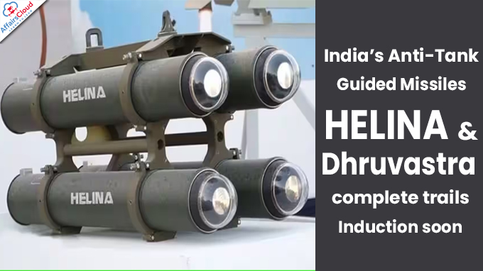 India’s Anti-Tank Guided Missiles HELINA and Dhruvastra complete trails