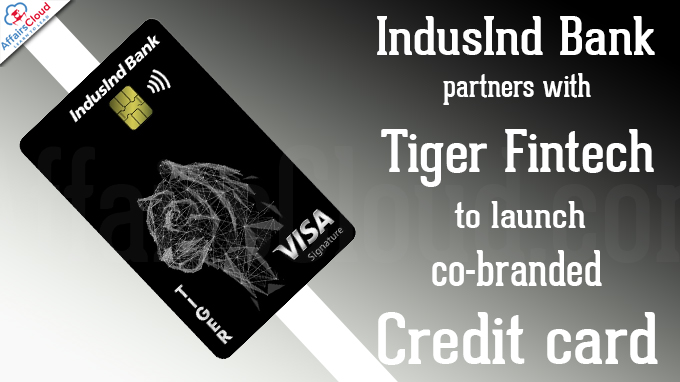IndusInd Bank partners with Tiger Fintech to launch co-branded credit card