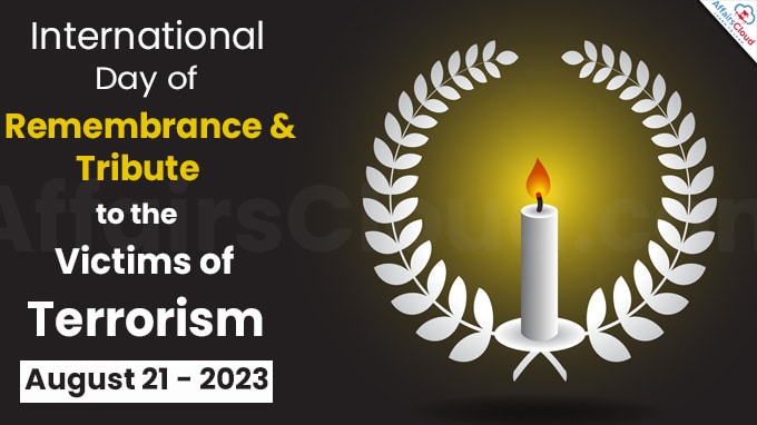 International Day of Remembrance and Tribute to the Victims of Terrorism - August 21 2023