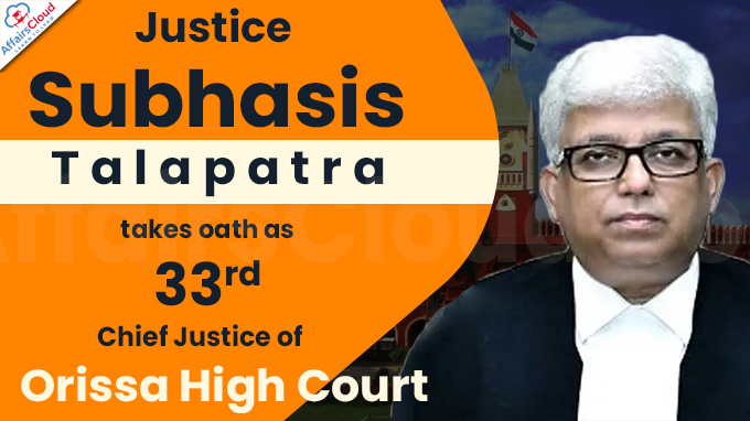 Justice Subhasis Talapatra takes oath as 33rd Chief Justice of Orissa High Court
