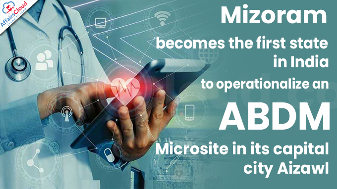 Mizoram becomes the first state in India to operationalize an ABDM Microsite in its capital city Aizawl (1)