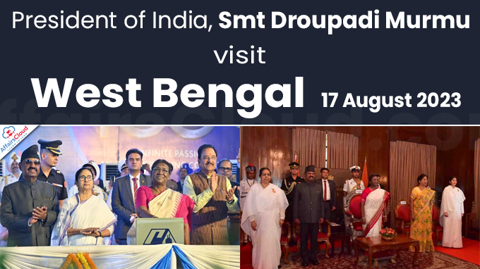 President Droupadi Murmu visit to West Bengal - 17 August 2023