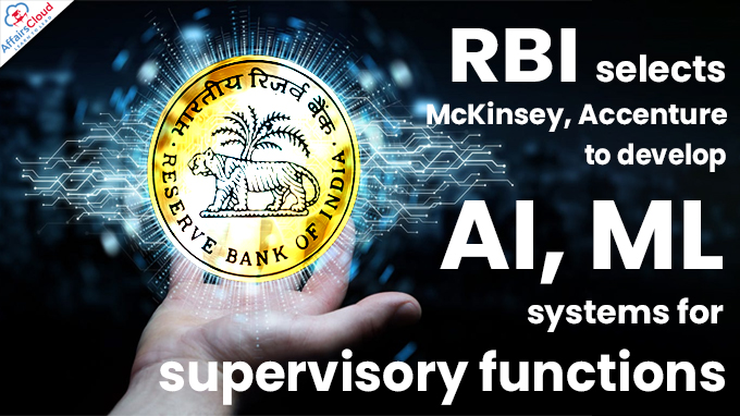 RBI selects McKinsey, Accenture to develop AI, ML systems for supervisory functions