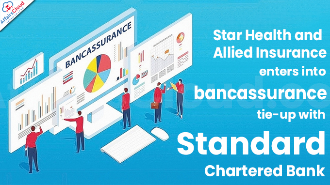 Star Health and Allied Insurance enters into bancassurance tie-up with Standard Chartered Bank