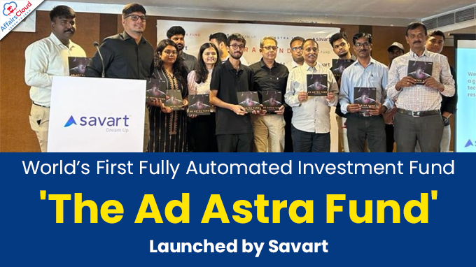 World’s First Fully Automated Investment Fund - 'The Ad Astra Fund' Launched by Savart