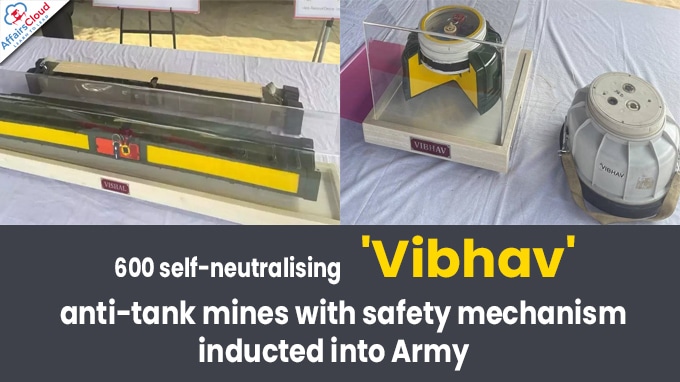 600 self-neutralising 'Vibhav' anti-tank mines