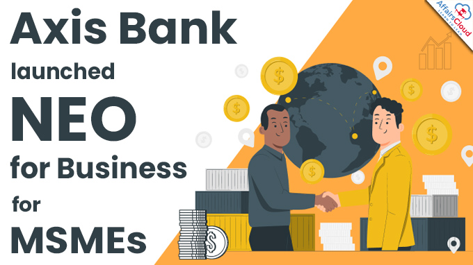Axis Bank launches ‘NEO for Business’ for MSMEs
